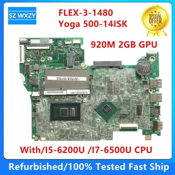 За Lenovo 500-14ISK FLEX-3-1480 дънна Платка на лаптоп С I7-6500U I5-6200U 920M 2GB GPU 5B20K36383 5B20K36384
