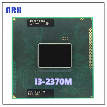 i3 2370M SR0DP I3 2370M SRODP Двуядрен Четырехпоточный процесор Porcessor PGA Socket