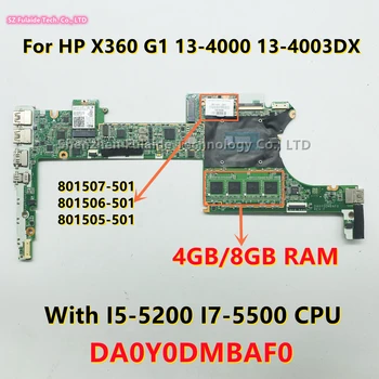 DA0Y0DMBAF0 За HP X360 G1 13-4000 13-4003DX дънна Платка на лаптоп I5-5200 I7-5500 ПРОЦЕСОР 4 GB/8 GB оперативна памет 801507-501 801505-601 801506-501
