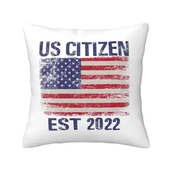 Дамски новост 2022 година в САЩ, подарък от американския имигрантите, домашен диван с V-образно деколте, Кола калъфка за възглавница на кръста, Натурализация, Гордост За Нови ДОЛАРА За нови